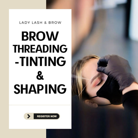 Brow Threading , Tinting & Shaping Class