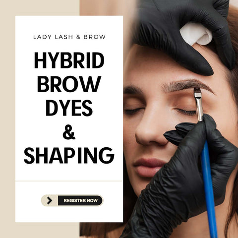 Hybrid Brow Dyes & Shaping - Class